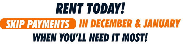 Rent Today! Skip payments in December & January when you'll need it most!