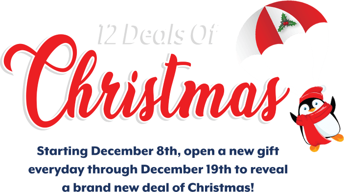 12 Deals of Christmas Starting December 8th, open a new gift everyday through December 19th to reveal a brand new deal of Christmas!