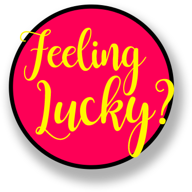 Feeling lucky?